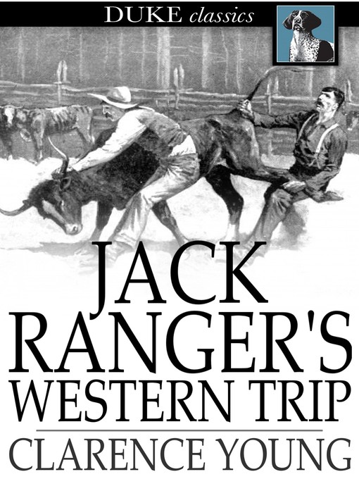 Title details for Jack Ranger's Western Trip by Clarence Young - Available